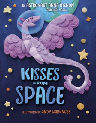 Kisses from Space - Anna Menon,Keri Vasek