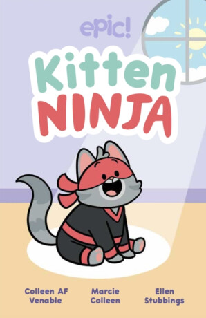 Kitten Ninja - Colleen AF Venable,Marcie Colleen