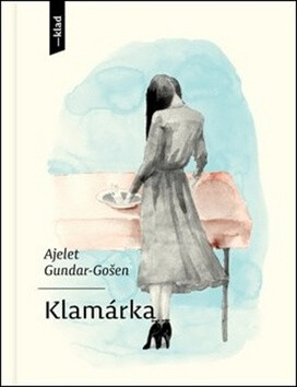 Klamárka - Ajelet Gundar-Gošenová