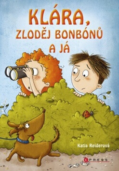 Klára, zloděj bonbónů a já - Katja Reiderová