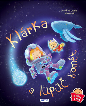 Klárka a lapač komét - Daniel Howarth,Heidi Howarth