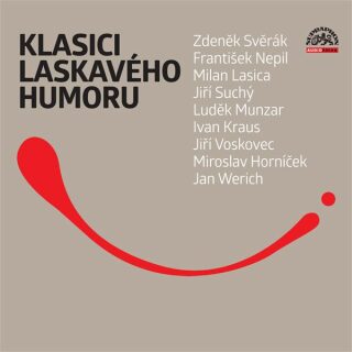 Klasici laskavého humoru - František Nepil,Zdeněk Svěrák,Jan Werich,Jiří Suchý,Jan Kraus,Miroslav Horníček,Jiří Voskovec,Luděk Munzar