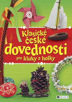 Klasické české dovednosti pro kluky a holky - 