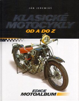 Klasické motocykly od A do Z - Marián Šuman-Hreblay,Ján Jeremiáš