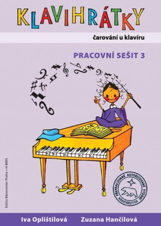 Klavihrátky čarování u klavíru - Iva Oplištilová,Zuzana Hančilová