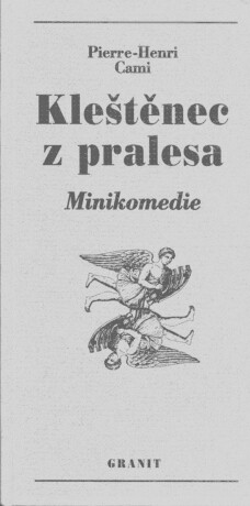 Kleštěnec z pralesa / Minikomedie (Defekt) - Pierre-Henri Cami