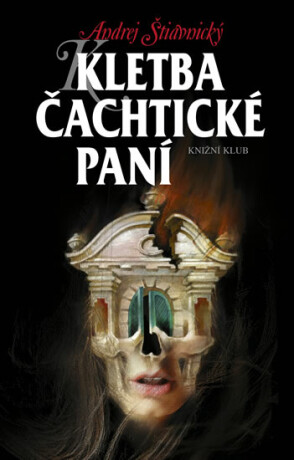 Kletba Čachtické paní - Andrej Štiavnický