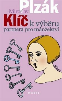 Klíč k výběru partnera pro manželství - Miroslav Plzák