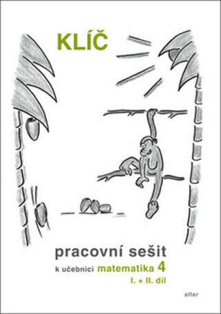 Klíč s výsledky úloh k Pracovnímu sešitu matematiky 4, I.+II. díl - Růžena Blažková,Květoslava Matoušková