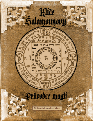 Klíče Šalamounovy - Průvodce magií - Johann Schneider