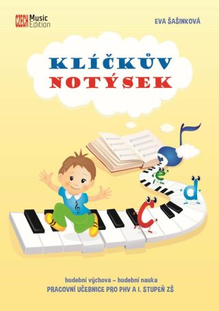 Klíčkův notýsek - hudební výchova - hudební nauka (Pracovní učebnice pro PHV a I. stupeň ZŠ) - Eva Šašinková