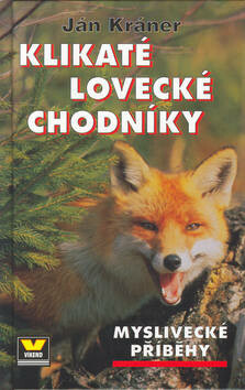 Klikaté lovecké chodníky - Jan Kráner