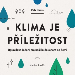 Klima je příležitost - Petr Daniš