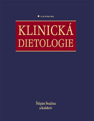 Klinická dietologie - Štěpán Svačina,kolektiv a
