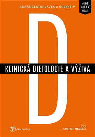 Klinická dietologie a výživa - kolektiv autorů,Lukáš Zlatohlávek