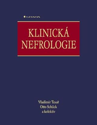 Klinická nefrologie - Otto Schück,Vladimír Tesař