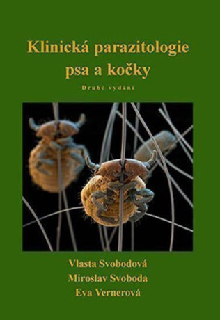 Klinická parazitologie psa a kočky - Vlasta Svobodová,Miroslav Svoboda,Eva Vernerová