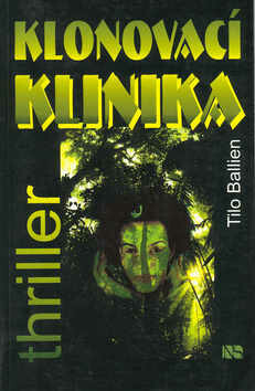 Klonovací klinika - Tilo Ballien