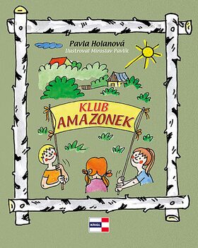 Klub Amazonek - Pavla Holanová,Miroslav Pavlík
