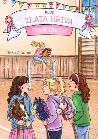 Klub Zlatá hříva: První závody - Táňa Šťastná