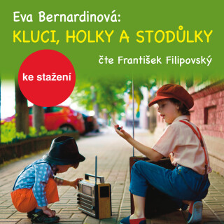 Kluci, holky a Stodůlky - Eva Bernardinová