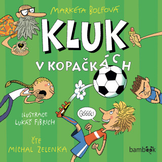Kluk v kopačkách - Markéta Bolfová