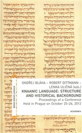 Knaanic Language: Structure and Historical Background - Robert Dittmann,Lenka Uličná,Ondřej Bláha