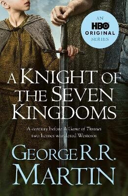 A Knight of the Seven Kingdoms - George R. R. Martin