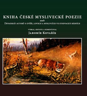 Kniha české myslivecké poezie - Oldřich Tripes,Jaromír Kovařík