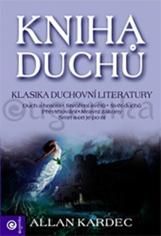 Kniha duchů - Allan Kardec