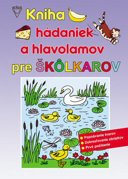 Kniha hádaniek a hlavolamov pre škôlkárov - 