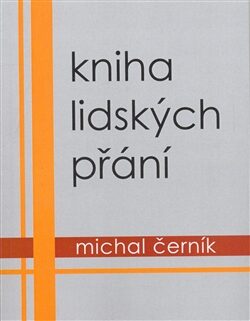 Kniha lidských přání - Michal Černík
