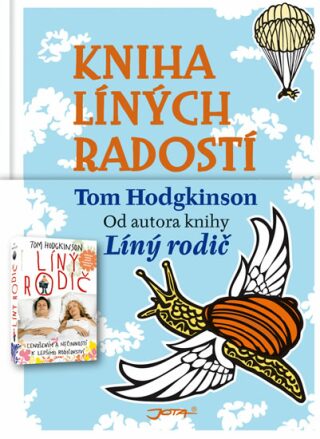 Kniha líných radostí - Tom Hodgkinson,Dan Kieran
