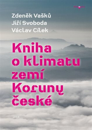 Kniha o klimatu zemí Koruny české - Václav Cílek,Zdeněk Vašků,Jiří Svoboda,René Senko