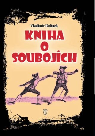 Kniha o soubojích - Vladimír Dolínek