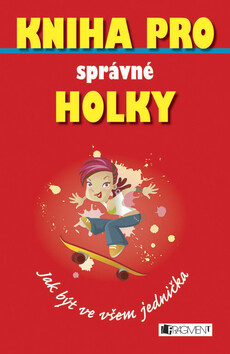 Kniha pro správné holky - Juliana Fosterová,Amanda Enrightová