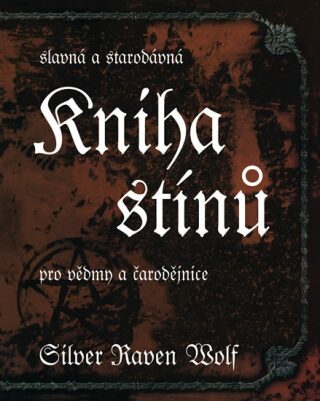 Slavná a starodávná kniha stínů - Silver RavenWolf