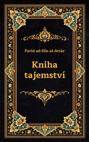 Kniha tajemství - Faríd ad-Dín al Attár