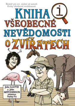 Kniha všeobecné nevědomosti o zvířatech - John Lloyd,John Mitchinson