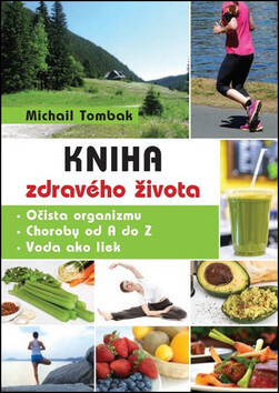 Kniha zdravého života  - Michail Tombak