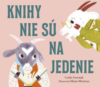 Knihy nie sú na jedenie (slovensky) - Carlie Sorosiak