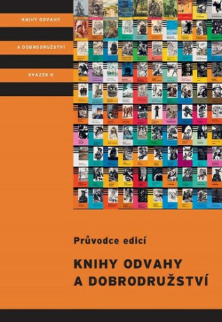 Knihy odvahy a dobrodružství - Ondřej Neff,Ondřej Müller,Stanislav Novák