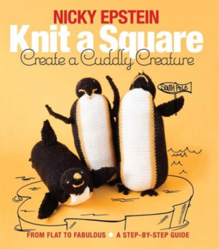 Knit a Square, Create a Cuddly Creature - Nicky Epstein