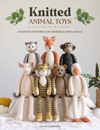 Knitted Animal Toys - Louise  Crowther