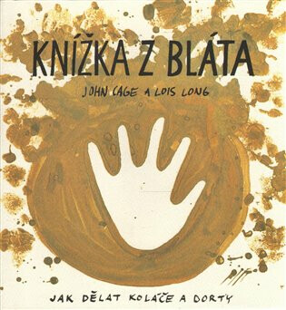 Knížka z bláta - John Cage,Lois Long