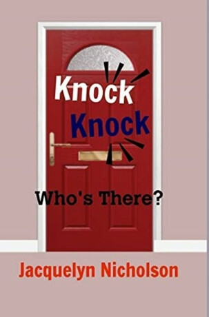 Knock, Knock - Jacquelyn Nicholson