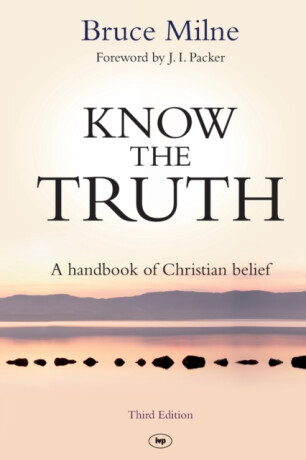 Know the Truth - Bruce  Milne