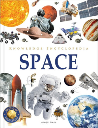 Knowledge Encyclopedia: Space - Wonder House Books