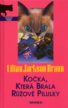Kočka, která brala růžové pilulky - Lilian Jackson Braun