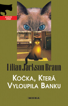 Kočka, která vyloupila banku - Lilian Jackson Braun